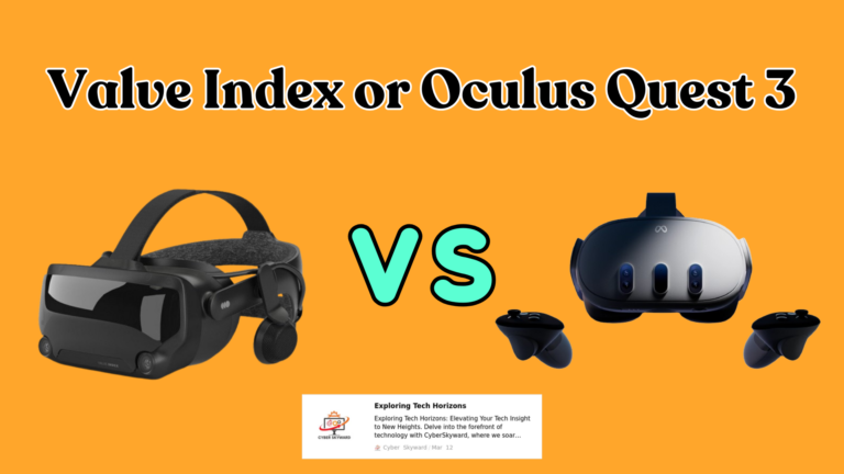 Choosing the Ultimate VR Experience: Valve Index or Oculus Quest 3?
